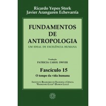 Fundamentos de Antropologia - Fasciculo 15 - O tempo da vida humana (ebook)